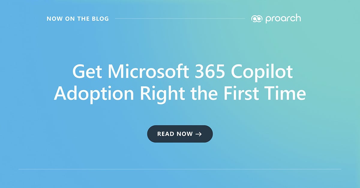 Microsoft 365 Copilot adoption strategy guide – Learn how to successfully implement and optimize Copilot for business success with ProArch.