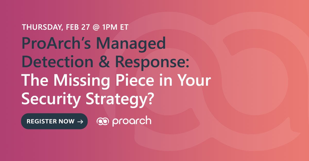 ProArch MDR Webinar: Choose the Right Managed Detection & Response